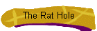The Rat Hole